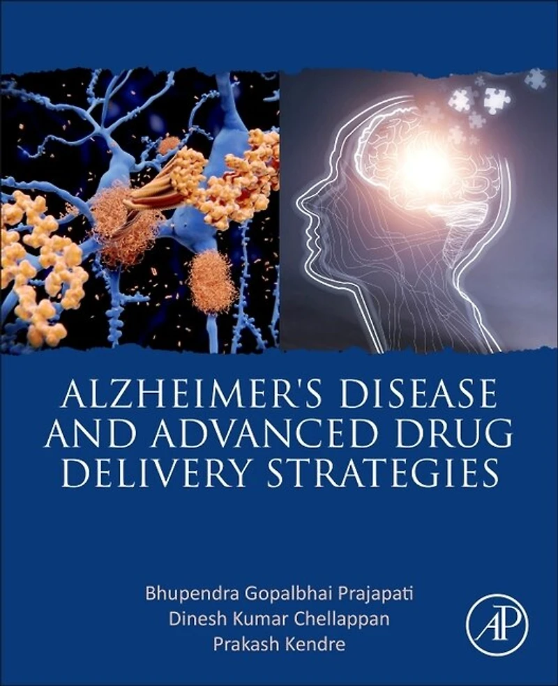Alzheimer's Disease and Advanced Drug Delivery Strategies