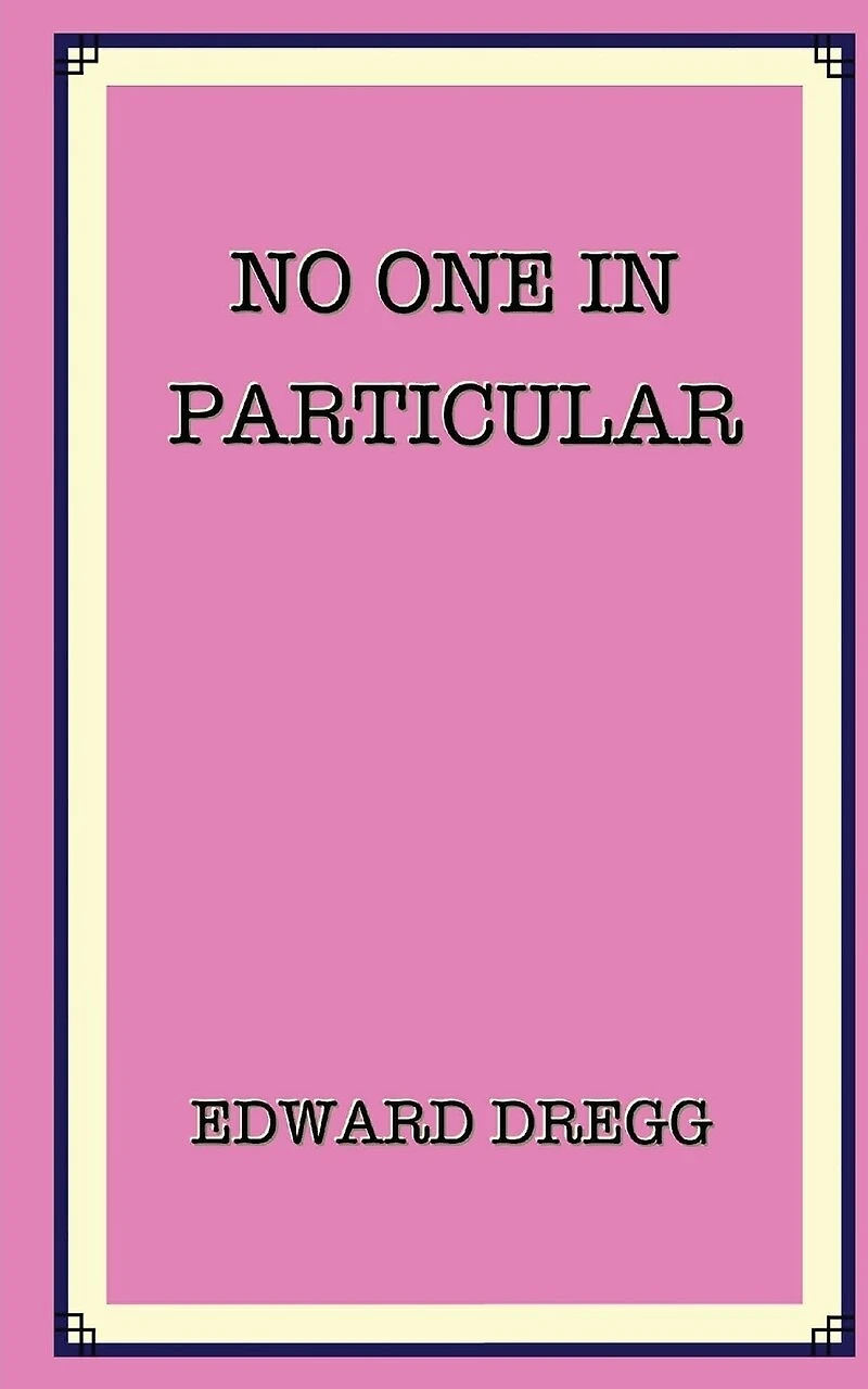 No One In Particular: A true story that gives the exact location of paradise near a gold mine and a pyramid. How it was found by an artist, a soldier, a bank robber and a junkie - then lost.