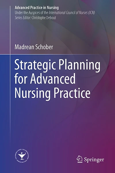 Strategic Planning For Advanced Nursing Practice