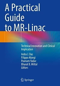 A Practical Guide to MR-Linac: Technical Innovation and Clinical Implication