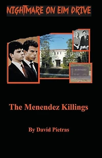 A Nightmare on Elm Drive The Menendez Killings