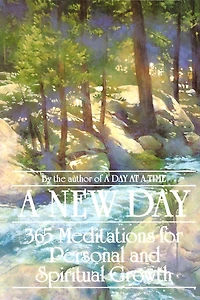 A New Day: 365 Meditations For Personal And Spiritual Growth
