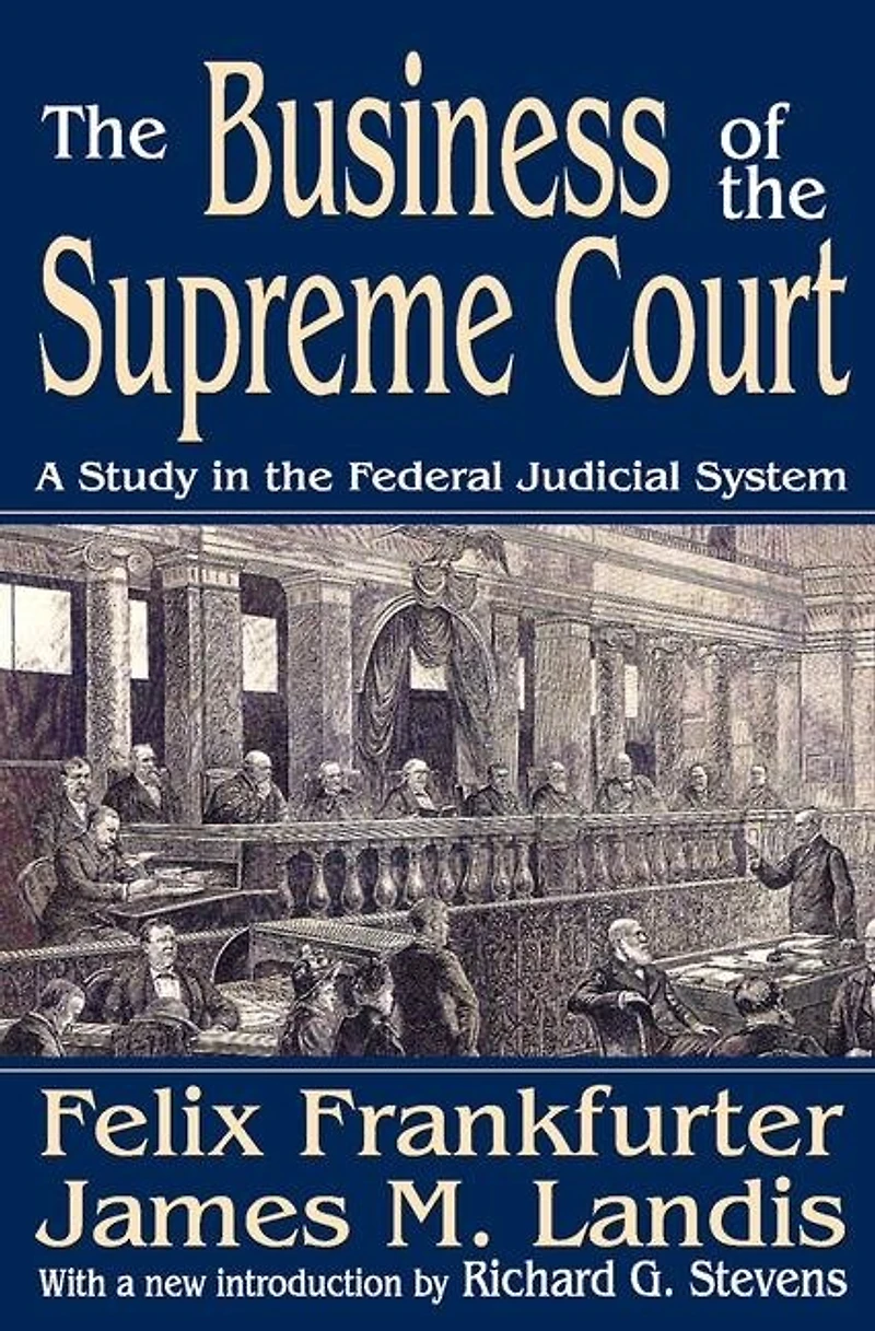 the Business of Supreme Court: A Study Federal Judicial System