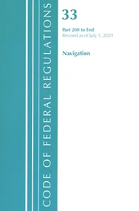 Code of Federal Regulations, Title 33 Navigation and Navigable Waters 200-End, Revised as July 1