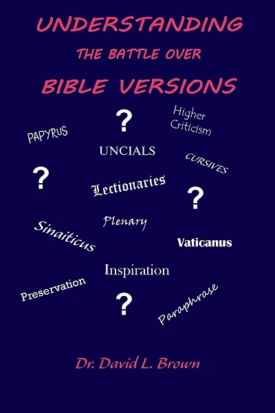Understanding the Battle Over Bible Versions
