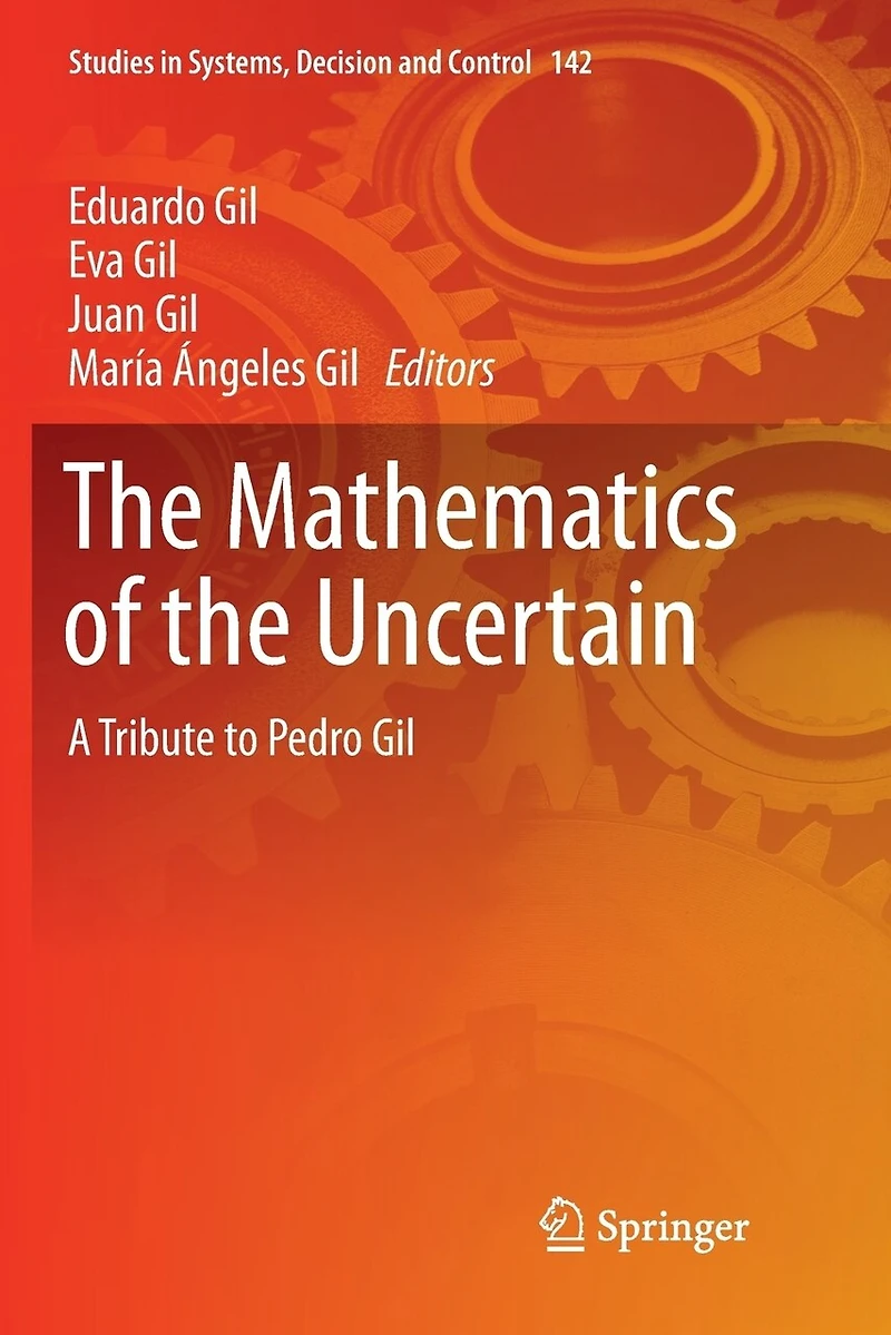 the Mathematics of Uncertain: A Tribute to Pedro Gil