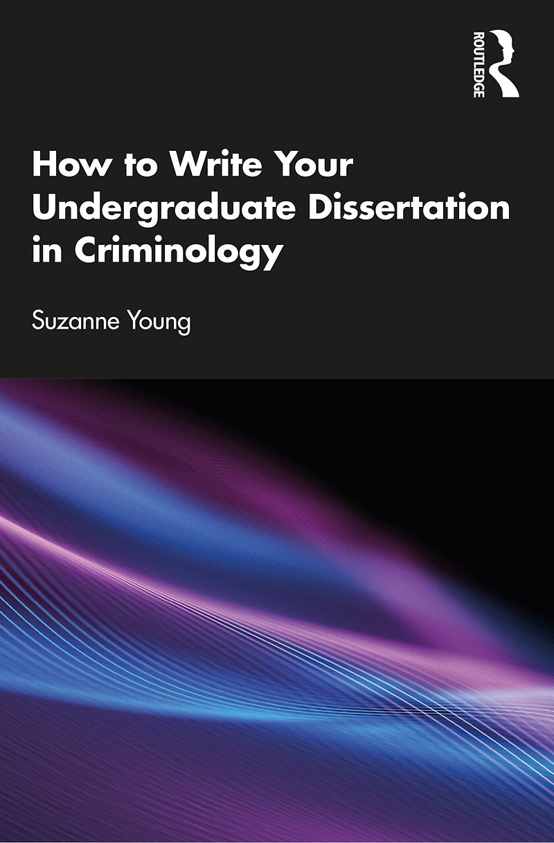 How to Write Your Undergraduate Dissertation Criminology
