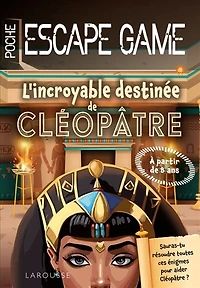 Escape game de poche junior: L'incroyable destinée de Cléopâtre