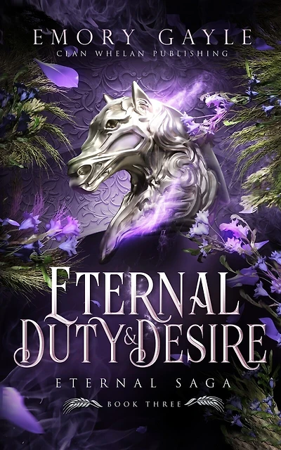 Eternal Duty and Desire: Eternal Saga Book 3