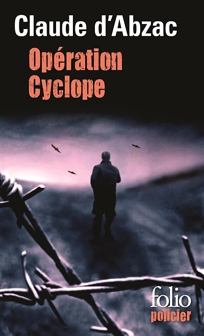 Opération Cyclope: une enquête du colonel Lanvaux