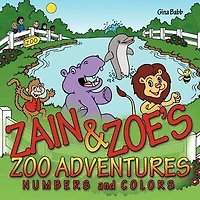 Zain & Zoe's Zoo Adventures: Numbers and Colors