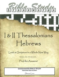 Crosswords Bible Study: I and II Thessalonians and Hebrews