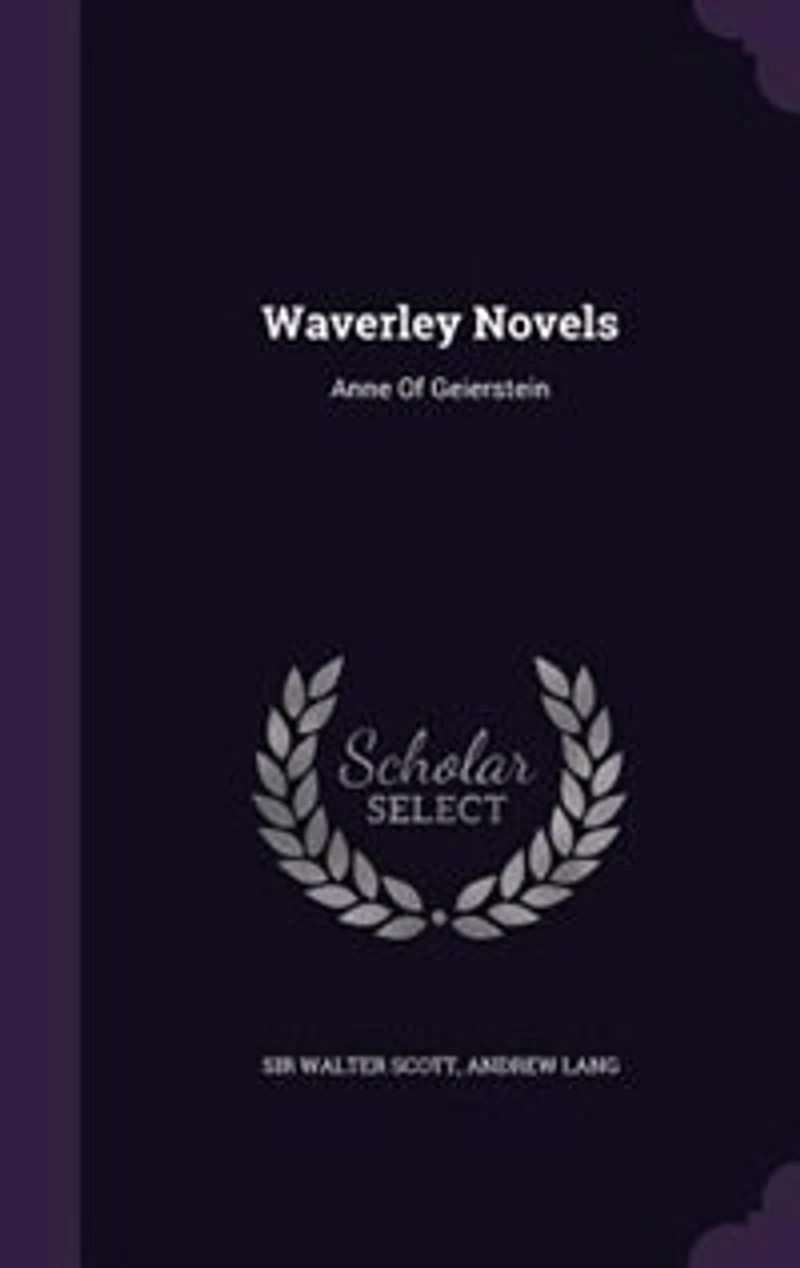 Waverley Novels: Anne Of Geierstein