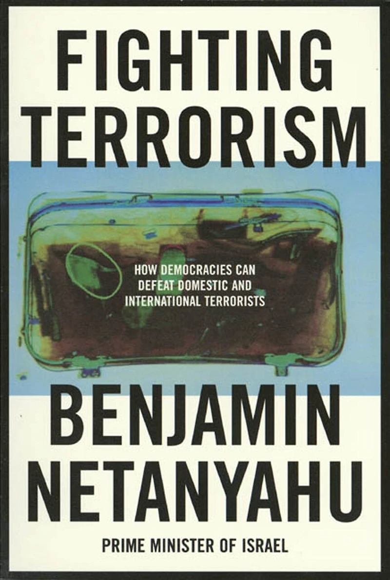 Fighting Terrorism: How Democracies Can Defeat Domestic And International Terrorists