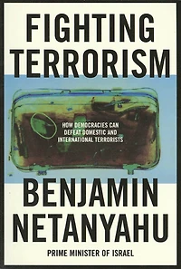 Fighting Terrorism: How Democracies Can Defeat Domestic And International Terrorists