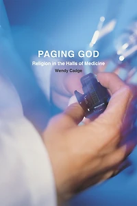 Paging God: Religion the Halls of Medicine