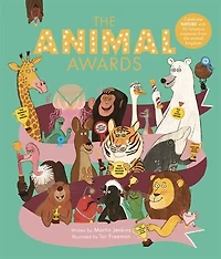 animal Awards: Celebrate NATURE with 50 fabulous creatures from the kingdom