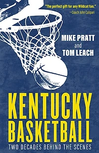Kentucky Basketball: Two Decades Behind the Scenes