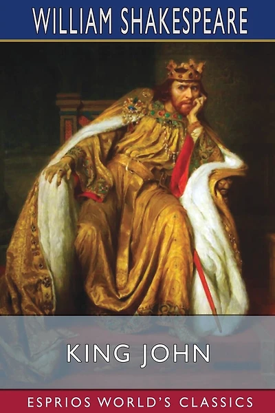 King John (Esprios Classics)