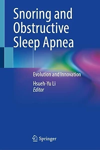 Snoring and Obstructive Sleep Apnea: Evolution Innovation