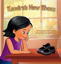 Kendra's New Shoes: A Recycling Adventure With A Giving Heart