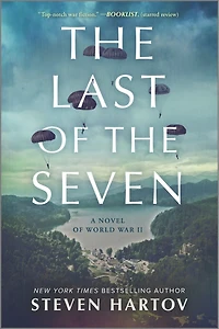 The Last of the Seven (CANCELLED IN HERS): A Novel of World War II