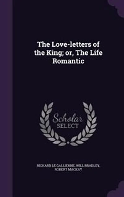 The Love-letters of the King; or