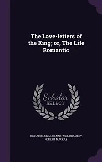 The Love-letters of the King; or
