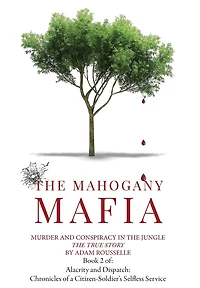 The Mahogany Mafia: Murder And Conspiracy In The Jungle
