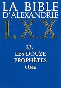 Les Douze prophètes: Osée