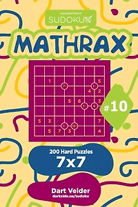 Sudoku Mathrax - 200 Hard Puzzles 7x7 (Volume 10)