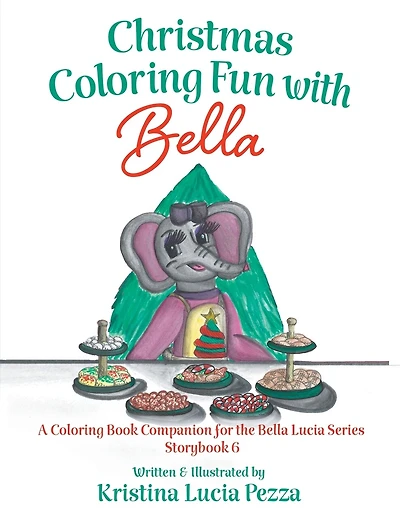 Christmas Coloring Fun with Bella: The Bella Lucia Series, Coloring Book B (for Storybook 6)