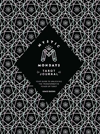 Mystic Mondays Tarot Journal: Your Guide to Unlocking the Transformative Power of Tarot