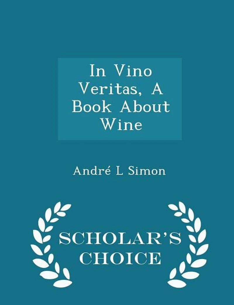 Vino Veritas, A Book About Wine