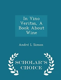 Vino Veritas, A Book About Wine