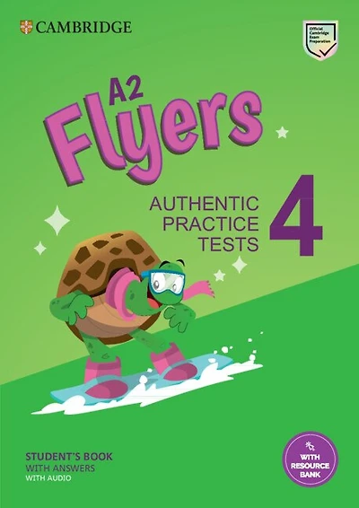 A2 Flyers 4 Student's Book With Answers With Audio With Resource Bank: Authentic Practice Tests