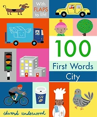 100 First Words: City: With Flaps to Lift