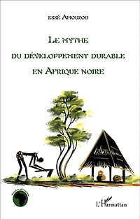 Le mythe du développement durable en afrique noire