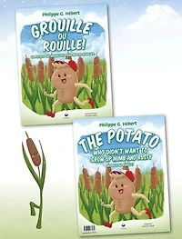 Grouille ou rouille !: La patate qui grouillait pour ne pas rouiller