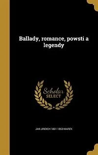 Ballady, romance, powsti a legendy
