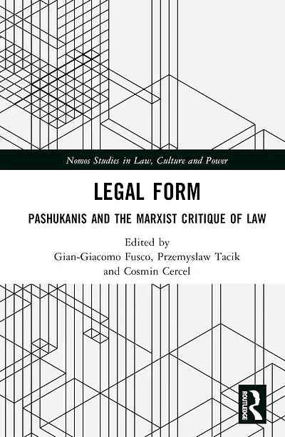 Legal Form: Pashukanis and the Marxist Critique of Law
