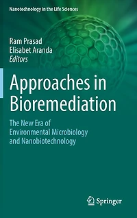 Approaches Bioremediation: The New Era Of Environmental Microbiology And Nanobiotechnology