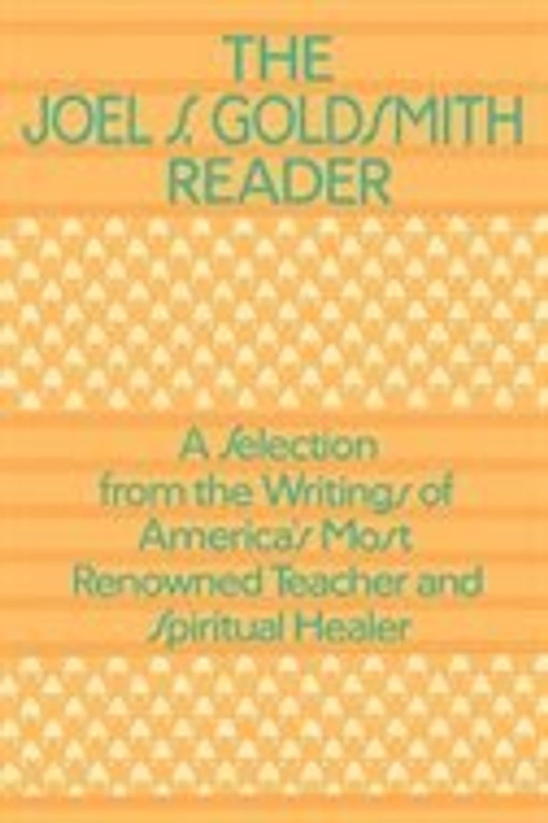 Joel Goldsmith Reader-the