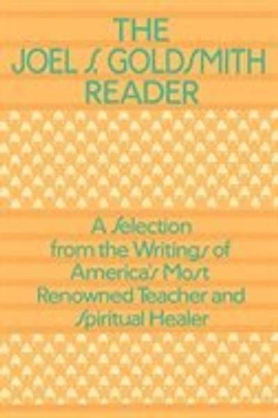 Joel Goldsmith Reader-the