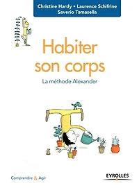 Habiter son corps: la méthode Alexander