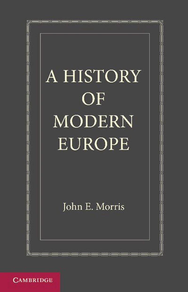 A History of Modern Europe: From the Middle of the Sixteenth Century