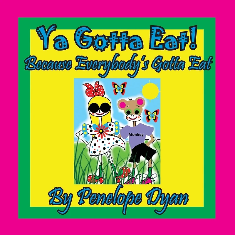 Ya Gotta Eat! Because Everybody's Gotta Eat