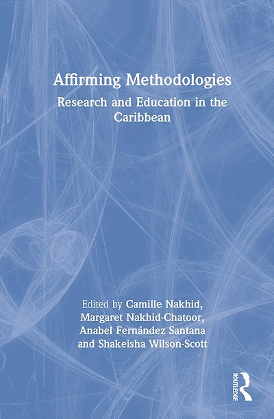 Affirming Methodologies: Research And Education The Caribbean