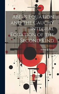 Abel's Equation and the Cauchy Integral Equation of the Second Kind