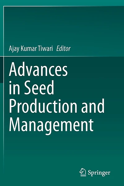 Advances in Seed Production and Management
